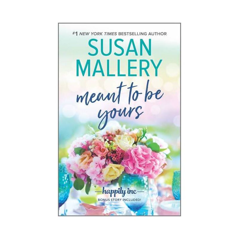 Meant to Be Yours - (Happily Inc) by Susan Mallery (Paperback), 1 of 2