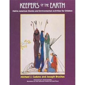 Keepers of the Earth - by  Joseph Bruchac (Paperback) - 1 of 1