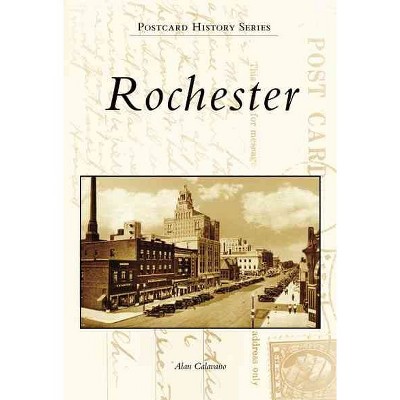 Rochester - by Alan Calavano (Paperback)