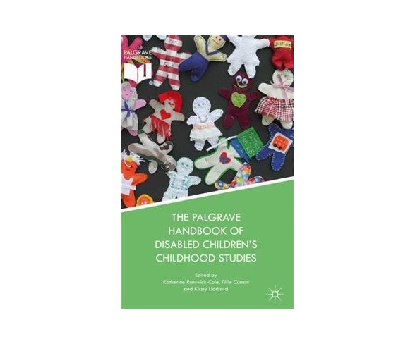 Palgrave Handbook of Disabled Children's Childhood Studies -  (Hardcover)
