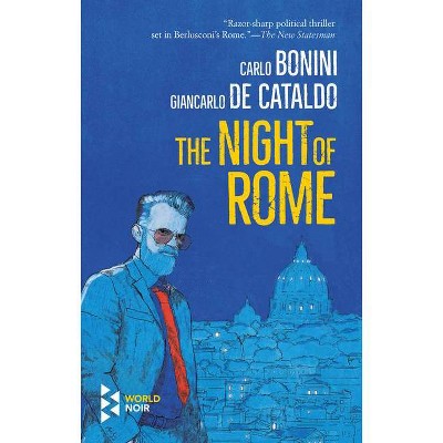 The Night of Rome - by  Carlo Bonini & Giancarlo de Cataldo (Paperback)