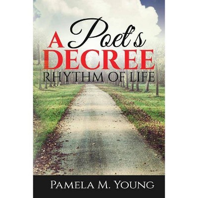 A Poet's Decree - by  Pamela M Young (Paperback)