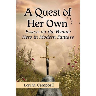 Quest of Her Own - by  Lori M Campbell (Paperback)