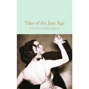 Tales of the Jazz Age - by  F Scott Fitzgerald (Hardcover) - 1 of 1