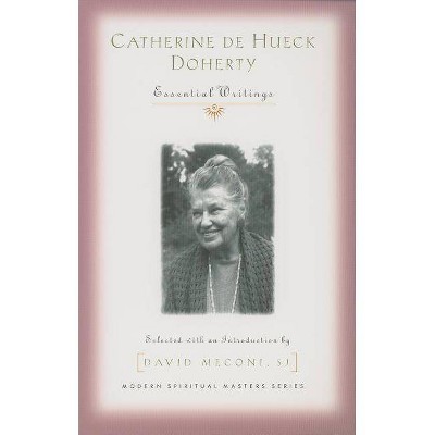 Catherine de Hueck Doherty - (Modern Spiritual Masters) by  Catherine De Hueck Doherty (Paperback)