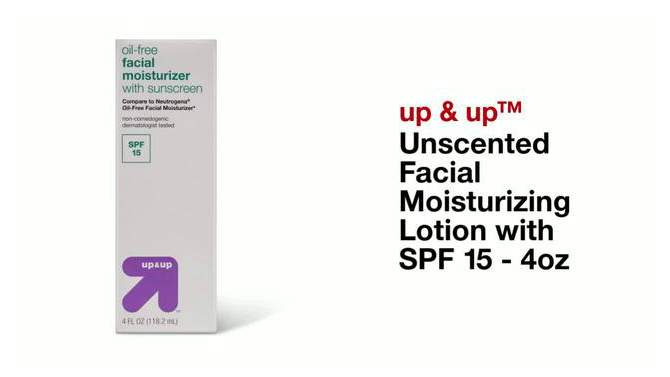 Unscented Facial Moisturizing Lotion with SPF 15 - 4oz - up &#38; up&#8482;, 2 of 9, play video