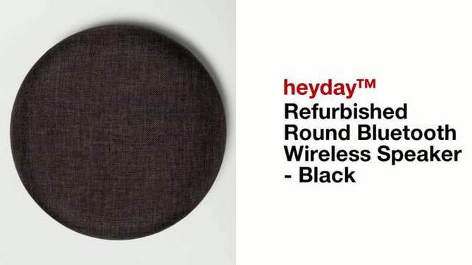 Round Bluetooth Wireless Speaker - heyday&#8482; Black - Target Certified Refurbished, 2 of 5, play video
