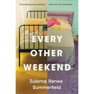 Every Other Weekend - by  Zulema Renee Summerfield (Paperback)