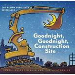 Goodnight, Goodnight, Construction Site - by Sherri Duskey Rinker