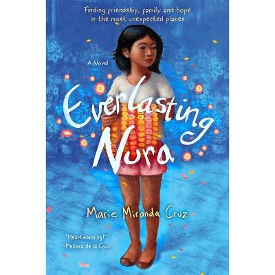 Everlasting Nora - by  Marie Miranda Cruz (Paperback)