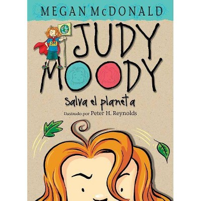 ¡Judy Moody Salva El Planeta! / Judy Moody Saves the World! - by  Megan McDonald (Paperback)