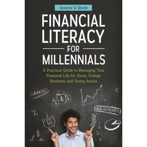 Financial Literacy for Millennials - by  Andrew O Smith Cfo (Hardcover) - 1 of 1