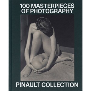 Pinault Collection: 100 Photographic Masterpieces - (Hardcover) - 1 of 1
