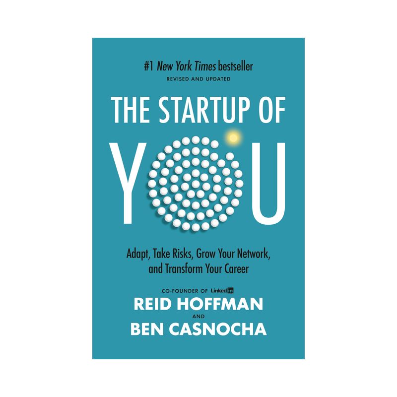 The Startup of You (Revised and Updated) - by  Reid Hoffman & Ben Casnocha (Hardcover), 1 of 2