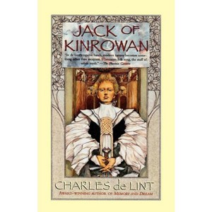 Jack of Kinrowan - (Fairy Tales) by  Charles De Lint (Paperback) - 1 of 1