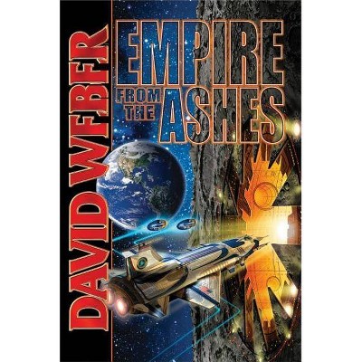 Empire from the Ashes - by  David Weber (Paperback)