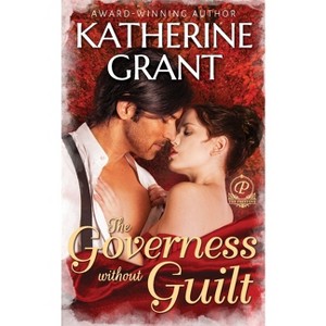 The Governess Without Guilt - (The Prestons) by  Katherine Grant (Paperback) - 1 of 1