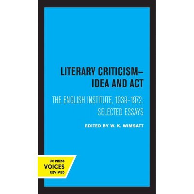 Literary Criticism - by  W K Wimsatt (Paperback)