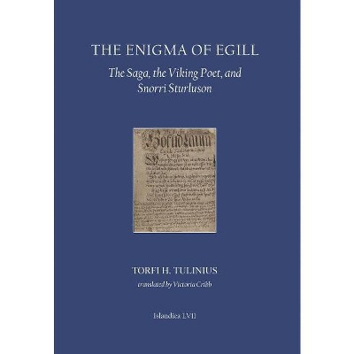 The Enigma of Egill - (Islandica) by  Torfi H Tulinius (Hardcover)