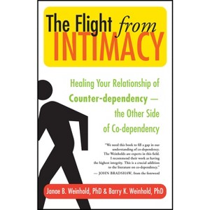 The Flight from Intimacy - by  Janae B Weinhold & Barry K Weinhold (Paperback) - 1 of 1