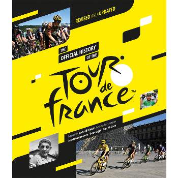 The Official History of the Tour de France - by  Luke Edwards-Evans & Serge Laget & Andy McGrath (Hardcover)