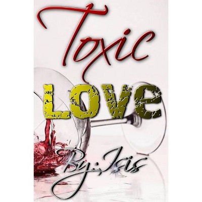 Toxic Love - Large Print by  Isis Covington (Paperback)