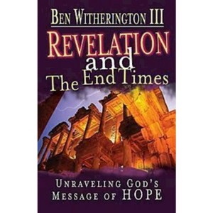 Revelation and the End Times Participant's Guide - by  Ben Witherington (Paperback) - 1 of 1