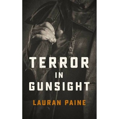 Terror in Gunsight - by  Lauran Paine (Paperback)