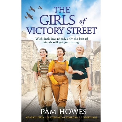 The Girls of Victory Street - (The Bryant Sisters) by  Pam Howes (Paperback)