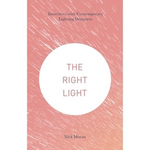 The Right Light - by  Nick Moran (Paperback) - 1 of 1