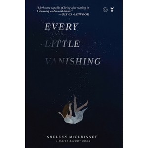 Every Little Vanishing - by  Sheleen McElhinney (Paperback) - 1 of 1