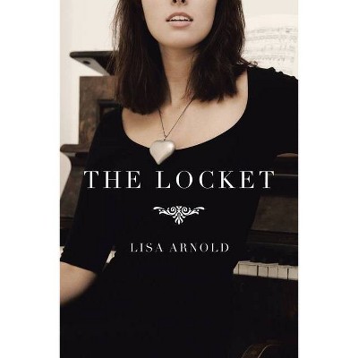 The Locket - by  Lisa Arnold (Paperback)