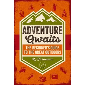 Adventure Awaits - by  Ky Furneaux (Paperback) - 1 of 1