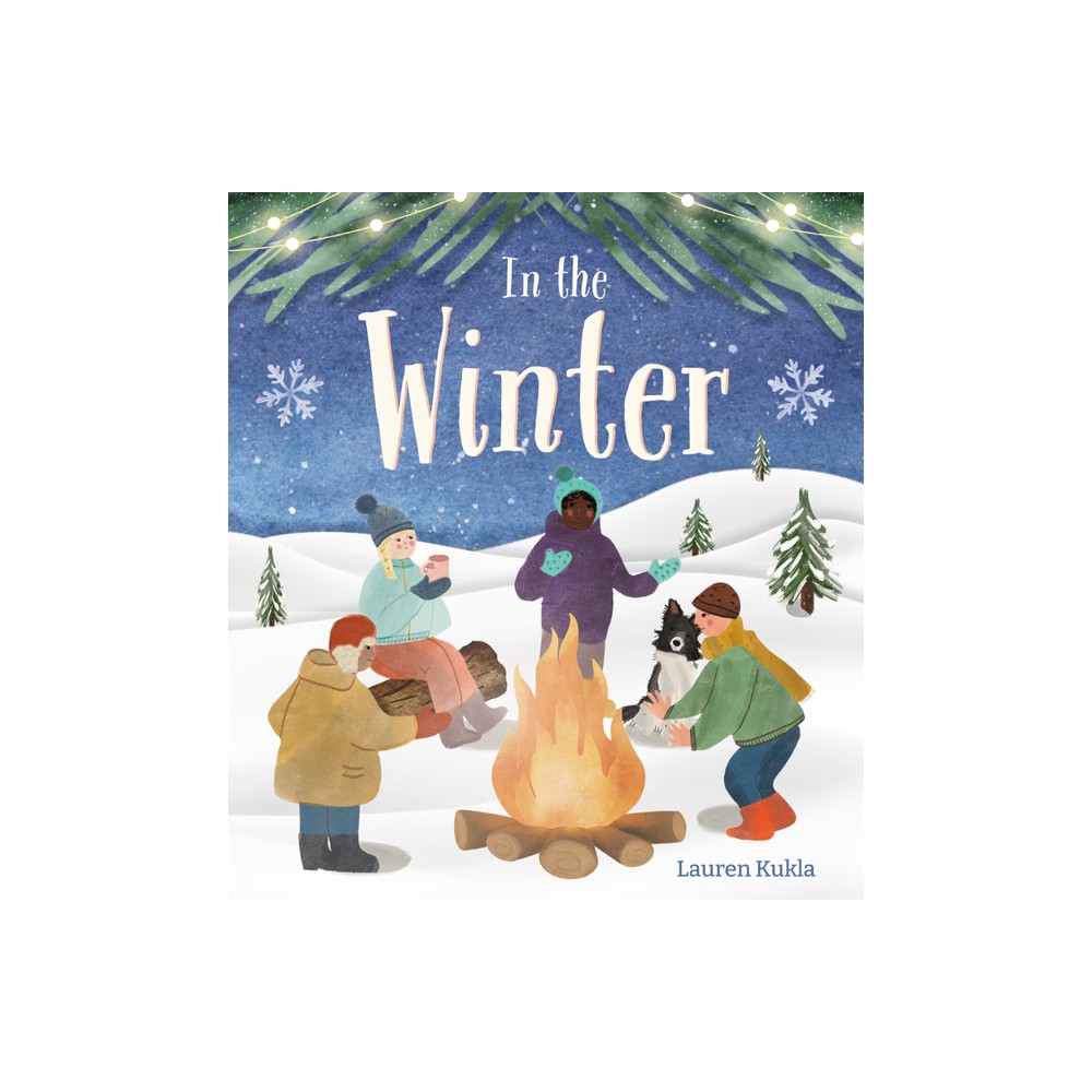 In the Winter - by Lauren Kukla (Hardcover)