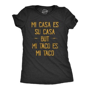 Womens Mi Tacos Es Mi Tacos T Shirt Funny Sarcastic Mexican Food Graphic Novelty Tee For Ladies - Crazy Dog Women's T Shirt - 1 of 4