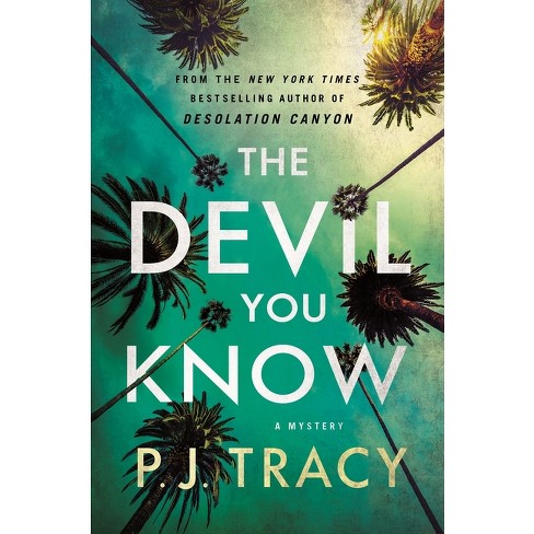 The Devil You Know - (Detective Margaret Nolan) by P J Tracy (Paperback)