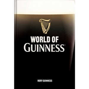 World of Guinness - by  Rory Guinness (Hardcover) - 1 of 1