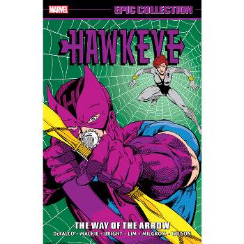 Hawkeye Epic Collection: The Way of the Arrow - by  Tom Defalco & Marvel Various (Paperback)