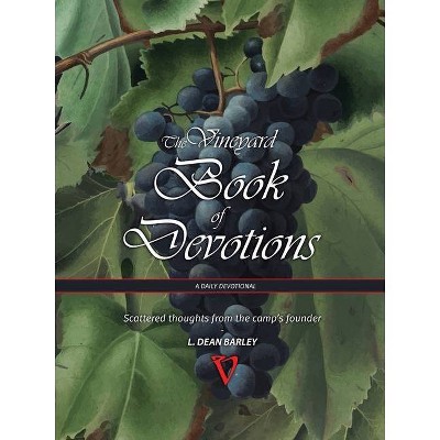 The Vineyard Book of Devotions - by  L Dean Barley (Paperback)