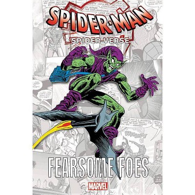 Spider-Man: Spider-Verse - Fearsome Foes - (Into the Spider-Verse: Fearsome Foes) (Paperback)