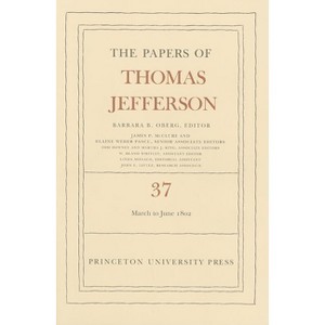 The the Papers of Thomas Jefferson, Volume 37 - (Hardcover) - 1 of 1