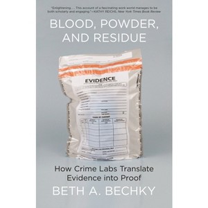 Blood, Powder, and Residue - by Beth A Bechky - 1 of 1