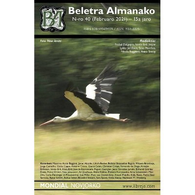 Beletra Almanako 40 (BA40 - Literaturo en Esperanto) - by  Ulrich Becker & István Ertl & Anina Stecay (Paperback)