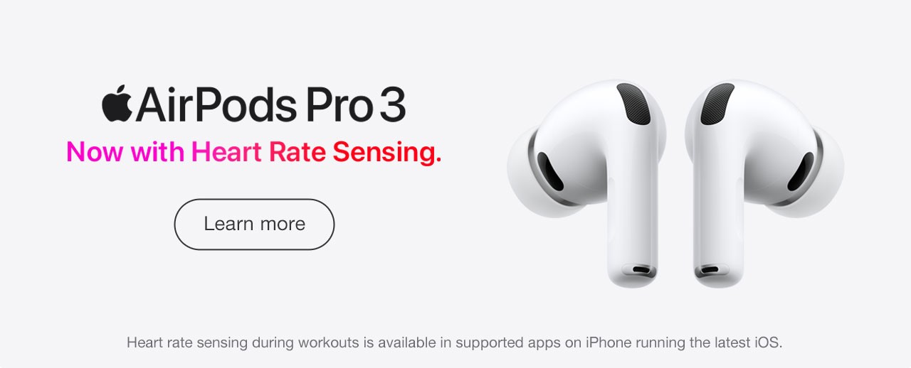 Apple AirPods Pro 3 Now with Heart Rate Sensing. Learn more - Heart rate sensing during workouts is available in supported apps on iPhone running the latest iOS.