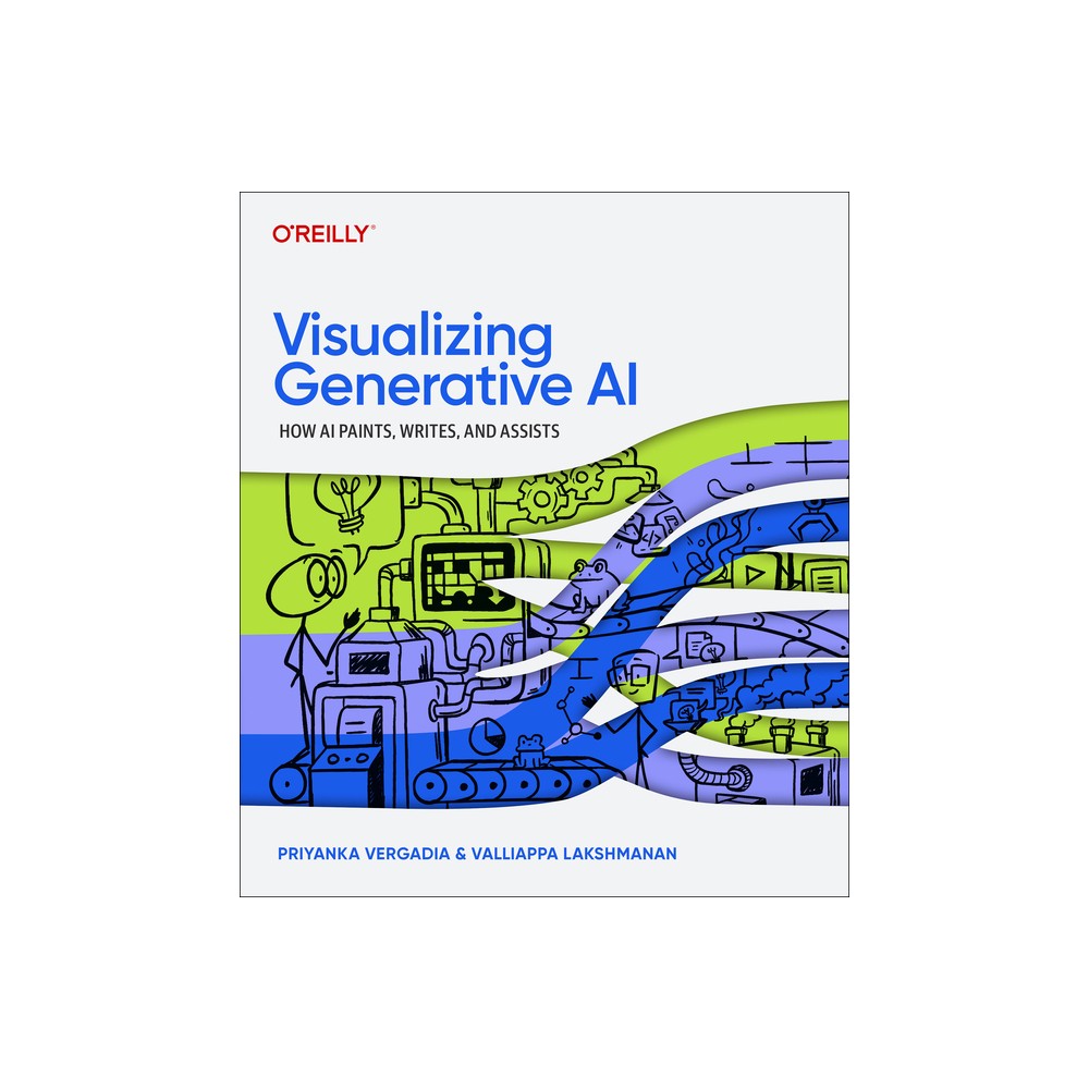 Visualizing Generative AI - by Priyanka Vergadia & Valliappa Lakshmanan (Paperback)