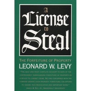 A License to Steal - by  Leonard W Levy (Paperback) - 1 of 1