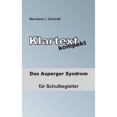 Klartext kompakt - by  Bernhard J Schmidt (Paperback)