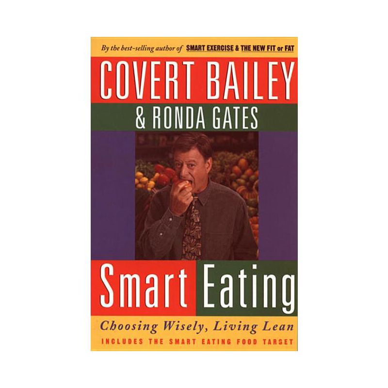 Smart Eating - by  Covert Bailey (Paperback), 1 of 2