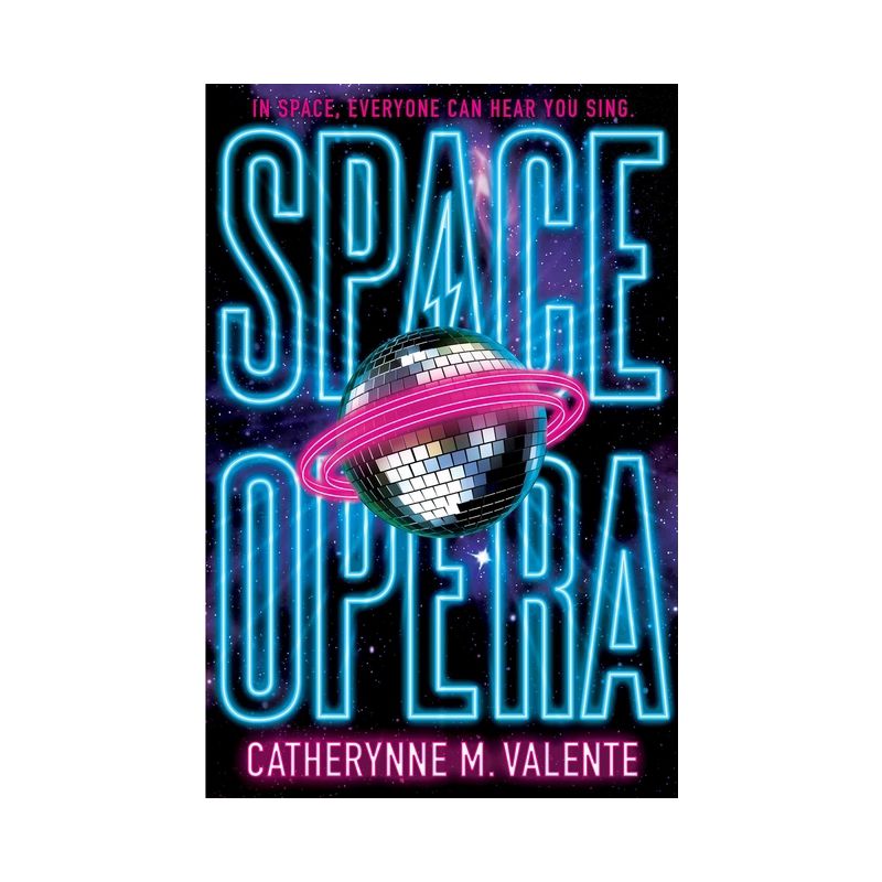 Space Opera - (Space Opera, the) by  Catherynne M Valente (Paperback), 1 of 2
