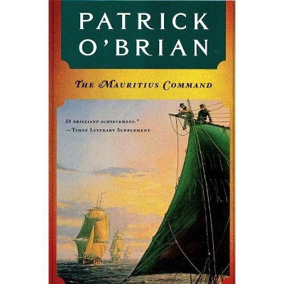 The Mauritius Command - (Aubrey/Maturin Novels) by  Patrick O'Brian (Paperback)